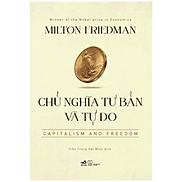 Sách - Chủ Nghĩa Tư Bản Và Tự Do - Capitalism And Freedom - Nhã Nam