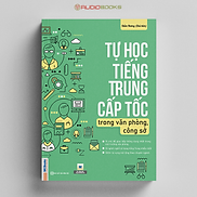 Tự Học Tiếng Trung Cấp Tốc Trong Văn Phòng, Công Sở