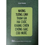 Những Tướng Lĩnh Tham Gia Hai Cuộc Kháng Chiến Chống Giặc cứu Nước