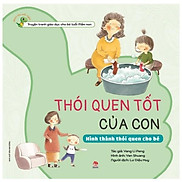 Khôn Lớn Mỗi Ngày Thói Quen Tốt Của Con - Hình Thành Thói Quen Cho Bé