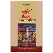 Đế Vương Ngoại Truyện - Chuyện Ngoài Chính Sử