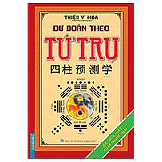 Dự Đoán Theo Tứ Trụ Tái Bản 2022