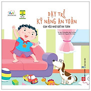 Dạy Trẻ Kỹ Năng An Toàn - Con Yêu Nhớ Giữ An Toàn