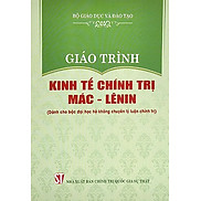 Sách Giáo trình Kinh tế chính trị Mác - Lênin Dành cho bậc đại học hệ