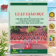 Sách Luật Giáo Dục - Chế Độ Chính sách Dành Cho Lãnh Đạo Trường Học