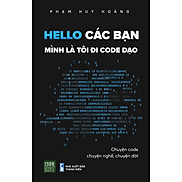 Hello Các Bạn, Mình Là Tôi Đi Code Dạo