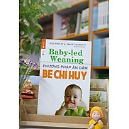 Phương Pháp Ăn Dặm Bé Chỉ Huy Baby Led-Weaning - Bản Quyền