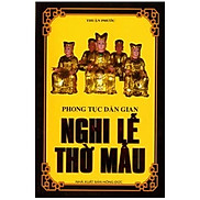 Phong Tục Dân Gian - Nghi Lễ Thờ Mẫu