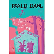 Tuyển tập Roald Dahl - Vợ chồng lão Twit