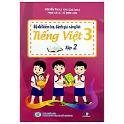 Bộ Đề Kiểm Tra, Đánh Giá Năng Lực Tiếng Việt 3 - Tập 2