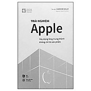 Trải Nghiệm Apple - Xây Dựng Lòng Trung Thành Không Chỉ Từ Sản Phẩm