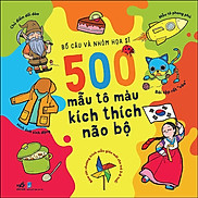 Sách Nhã Nam - 500 Mẫu Tô Màu Kích Thích Não Bộ