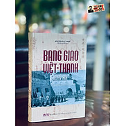 BANG GIAO VIỆT - THANH THẾ KỶ XIX Nguyễn Duy Chính Tao Đàn Thư Quán phát