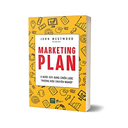 Marketing Plan - 9 Bước Xây Dựng Chiến Lược Thương Hiệu Chuyên Nghiệp