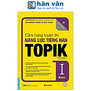 Cẩm Nang Luyện Thi Năng Lực Tiếng Hàn Topik I Basic - Kèm CD