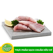 Chỉ Giao HCM - Cá Chẽm Tự Nhiên Fillet Orgarice - 500gr