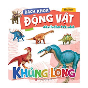 Sách Bách Khoa Động Vật Dành Cho Trẻ Nhỏ - Khủng Long