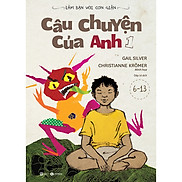 Làm Bạn Với Cơn Giận - Câu Chuyện Của Anh 1