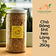 Chà bông thịt heo vị mặn Làng Ta Food, chế biến thủ công