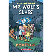 Mystery Club Mr. Wolf s Class 2