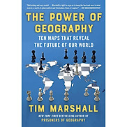 Sách Ngoại Văn - The Power of Geography Ten Maps That Reveal the Future of