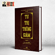 TƯ TRỊ THÔNG GIÁM biên niên sử 5000 năm Trung Quốc - Tư Mã Quang