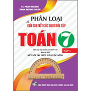 Phân Loại Và Giải Chi Tiết Các Dạng Bài Tập Toán 7 - Tập 1 Bám Sát SGK -