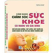 Cẩm Nang Chăm Sóc Sức Khỏe Cá Nhân Và Gia Đình Chế Độ Dinh Dưỡng, Tập Luyện