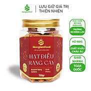 HẠT MỨT TẾT 2024 Hạt điều Bình Phước rang cay Nonglamfood hũ 150g Quà tặng