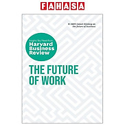 The Future Of Work The Insights You Need From Harvard Business Review