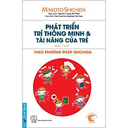 Sách Phát Triển Trí Thông Minh & Tài Năng Của Trẻ Theo Phương Pháp Shichida