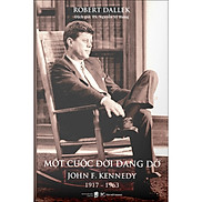 Một Cuộc Đời Dang Dở John F.Kennedy 1917-1963