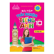 Bài Tập Trắc Nghiệm Tiếng Anh Lớp 10 Tập 1 Có Đáp Án