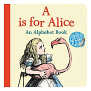 A Is For Alice An Alphabet Book