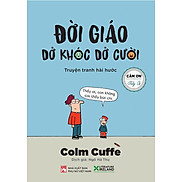 Đời Giáo Dở Khóc Dở Cười