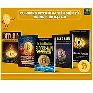 TRỌN BỘ 5 CUỐN SÁCH VỀ BLOCKCHAIN VÀ BITCOIN