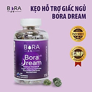 Kẹo ngủ ngon giấc Bora Dream hỗ trợ mất ngủ 250g