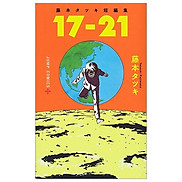 17-21 - Tatsuki Fujimoto Short Stories 17-21