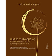 Hương Thơm Quê Mẹ - Thích Nhất Hạnh