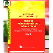 Hướng Dẫn Thực Thi Pháp Luật Và Nghiệp Vụ Phòng Cháy, Chữa Cháy - Cứu Nạn