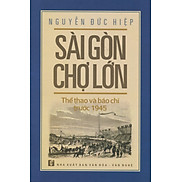 Sài Gòn Chợ Lớn Thể Thao Và Báo Chí Trước 1945