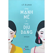 Càng Mạnh Mẽ, Càng Dịu Dàng Tái Bản