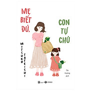 Mẹ Biết Đủ, Con Tự Chủ