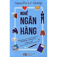 Nghề ngân hàng - những chuyện chưa kể  Bìa mềm