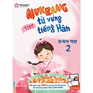 Mukbang 1200 Từ Vựng Tiếng Hàn Tổng Hợp Học