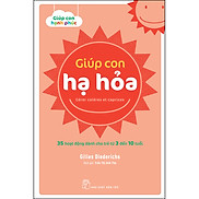 Giúp con hạ hỏa. 35 hoạt động dành cho trẻ từ 3 đến 10 tuổi