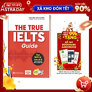 Sách - The True Ielts Guide - Cẩm nang hướng dẫn tự học IELTS chuẩn cho