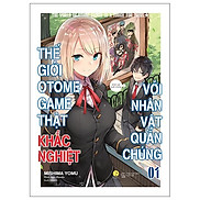 Thế Giới Otome Game Thật Khắc Nghiệt Với Nhân Vật Quần Chúng - Tập 1 Tái