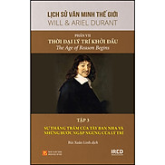 Lịch sử văn minh thế giới Phần VII Thời đại lý trí khởi đầu