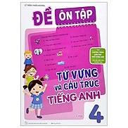 Đề Ôn Tập Từ Vựng Và Cấu Trúc Tiếng Anh Lớp 4